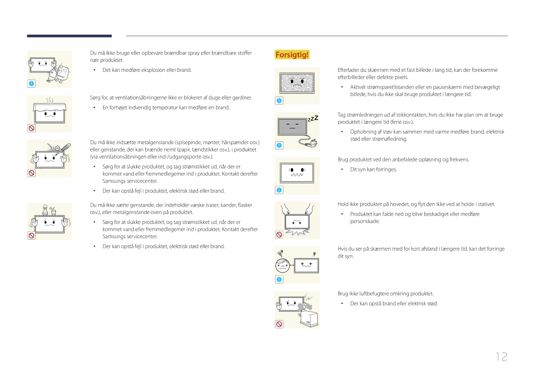 Samsung LH48DBEPLGC/EN, LH48DMEPLGC/EN, LH40DHEPLGC/EN, LH32DBEPLGC/EN En forhøjet indvendig temperatur kan medføre en brand 