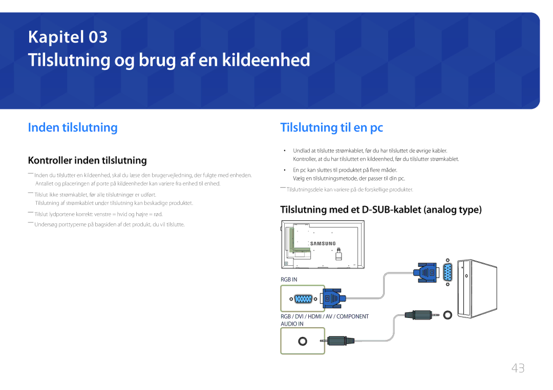 Samsung LH55DBEPLGC/EN, LH48DMEPLGC/EN manual Tilslutning og brug af en kildeenhed, Inden tilslutning, Tilslutning til en pc 