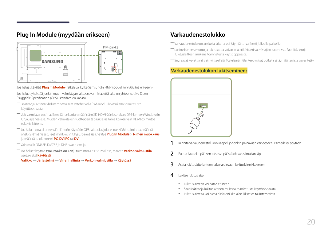 Samsung LH75DMEPLGC/EN manual Plug In Module myydään erikseen, Varkaudenestolukko, Varkaudenestolukon lukitseminen 