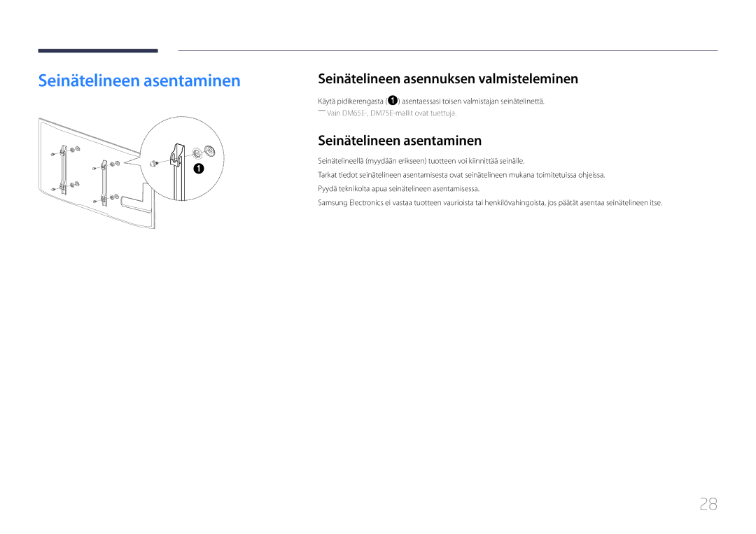 Samsung LH32DBEPLGC/EN, LH48DMEPLGC/EN, LH40DHEPLGC/EN Seinätelineen asentaminen, Seinätelineen asennuksen valmisteleminen 