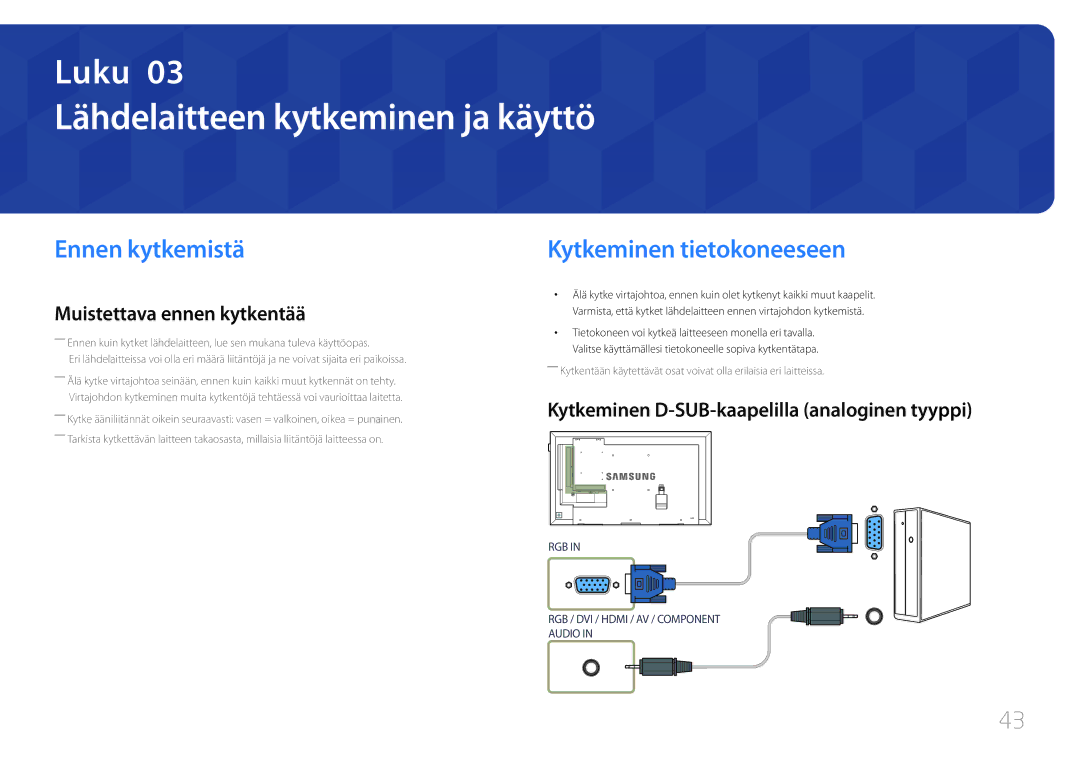 Samsung LH55DBEPLGC/EN, LH48DMEPLGC/EN Lähdelaitteen kytkeminen ja käyttö, Ennen kytkemistä, Kytkeminen tietokoneeseen 