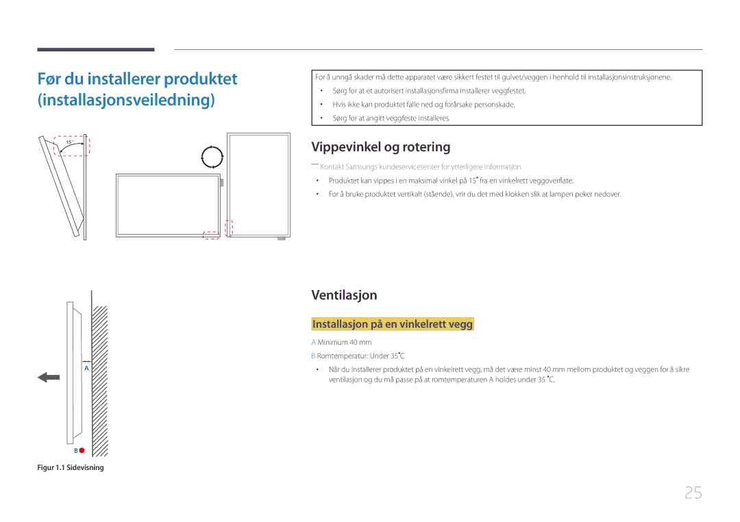 Samsung LH48DBEPLGC/EN, LH48DMEPLGC/EN manual Vippevinkel og rotering, Ventilasjon, Installasjon på en vinkelrett vegg 