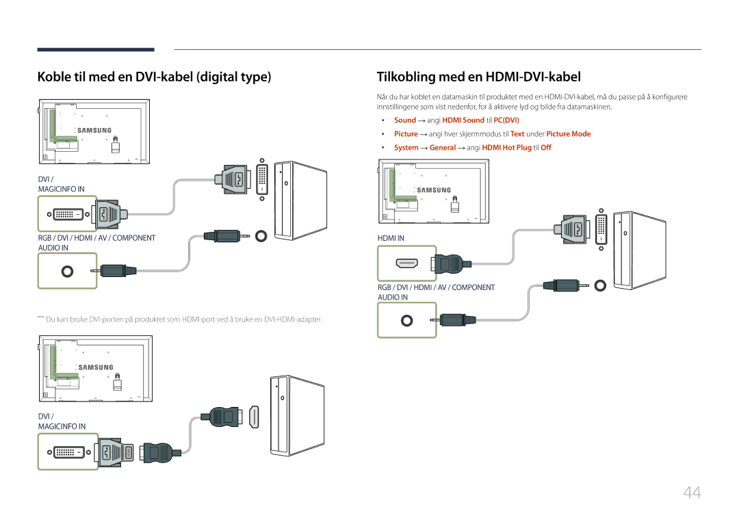 Samsung LH40DMEPLGC/EN, LH48DMEPLGC/EN manual Koble til med en DVI-kabel digital type, Tilkobling med en HDMI-DVI-kabel 