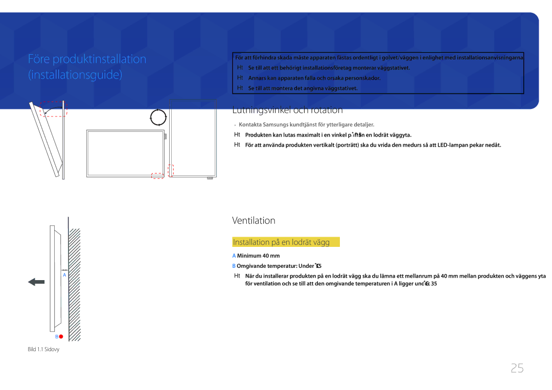 Samsung LH48DBEPLGC/EN manual Lutningsvinkel och rotation, Ventilation, Installation på en lodrät vägg, Bild 1.1 Sidovy 