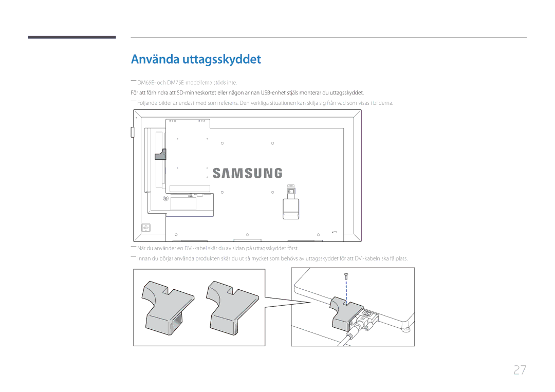 Samsung LH40DHEPLGC/EN, LH48DMEPLGC/EN, LH32DBEPLGC/EN manual Använda uttagsskyddet, ――DM65E- och DM75E-modellerna stöds inte 