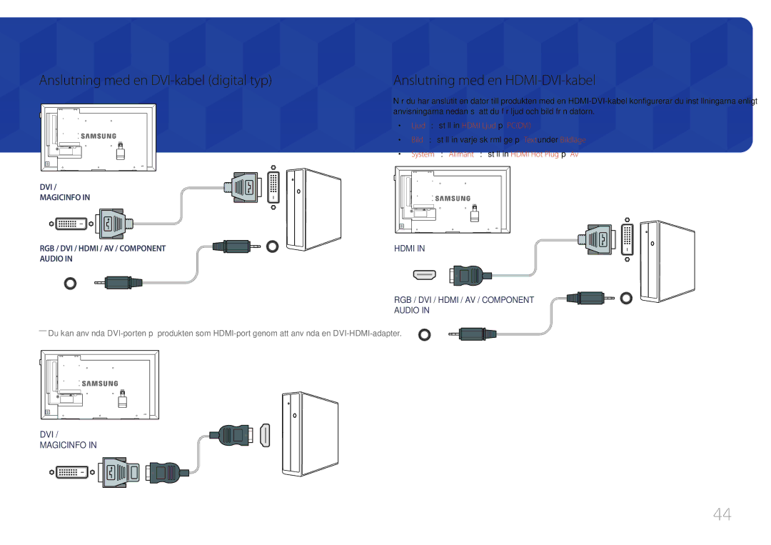 Samsung LH40DMEPLGC/EN, LH48DMEPLGC/EN manual Anslutning med en DVI-kabel digital typ, Anslutning med en HDMI-DVI-kabel 