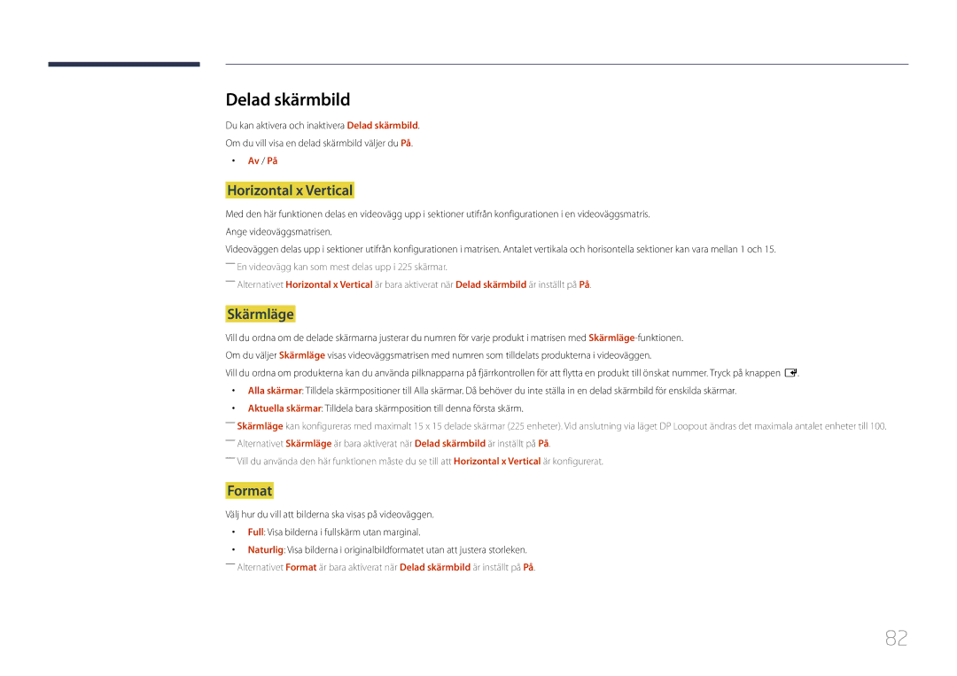 Samsung LH55DBEPLGC/EN, LH48DMEPLGC/EN, LH40DHEPLGC/EN manual Delad skärmbild, Horizontal x Vertical, Skärmläge, Format 