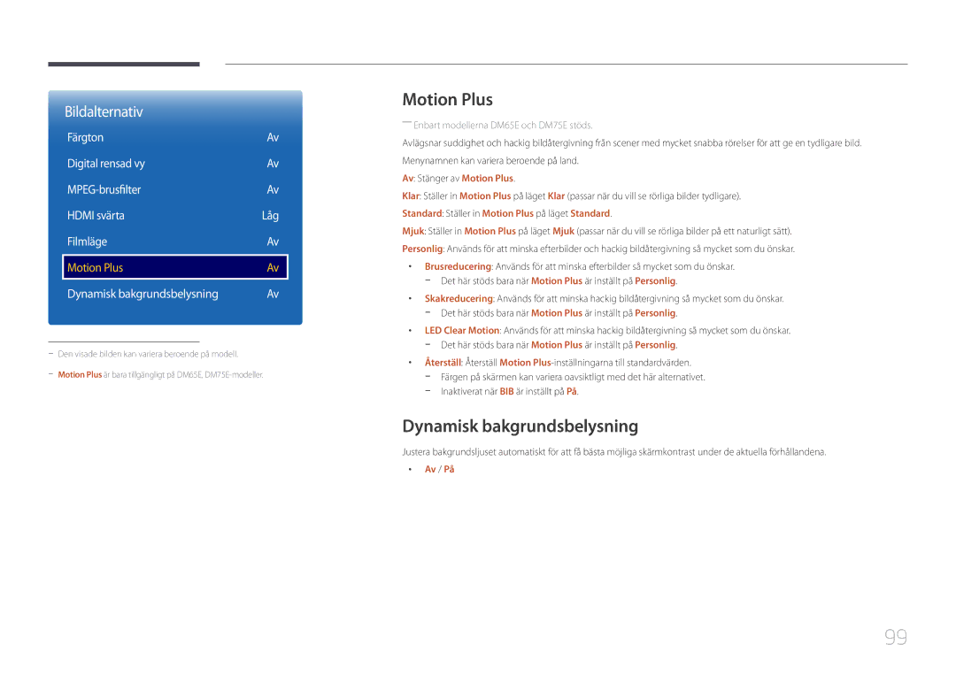 Samsung LH65DMEPLGC/EN Motion Plus, Dynamisk bakgrundsbelysning, Färgton Digital rensad vy MPEG-brusfilter Hdmi svärta 