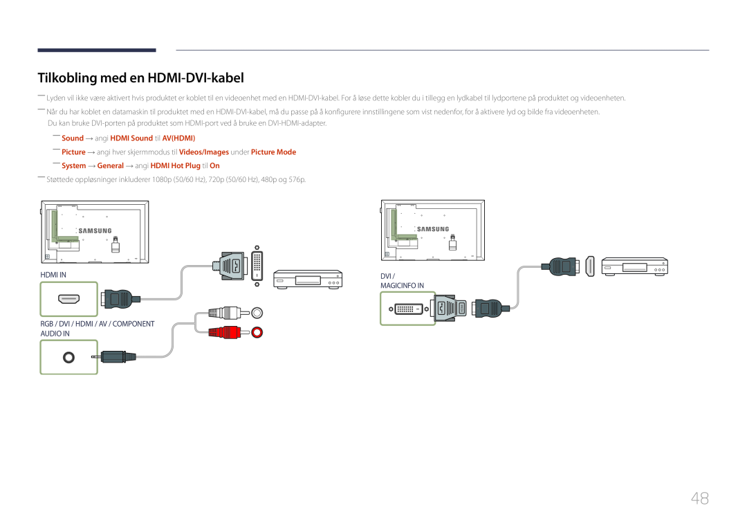 Samsung LH40DBEPLGC/EN manual Tilkobling med en HDMI-DVI-kabel, ――Sound → angi HDMI Sound til AVHDMI, Dvi Magicinfo In 