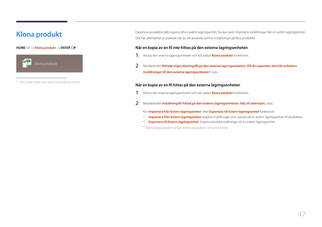 Samsung LH55RHEELGW/EN manual Home → Klona produkt → Enter E, Inställningar till den externa lagringsenheten? visas 