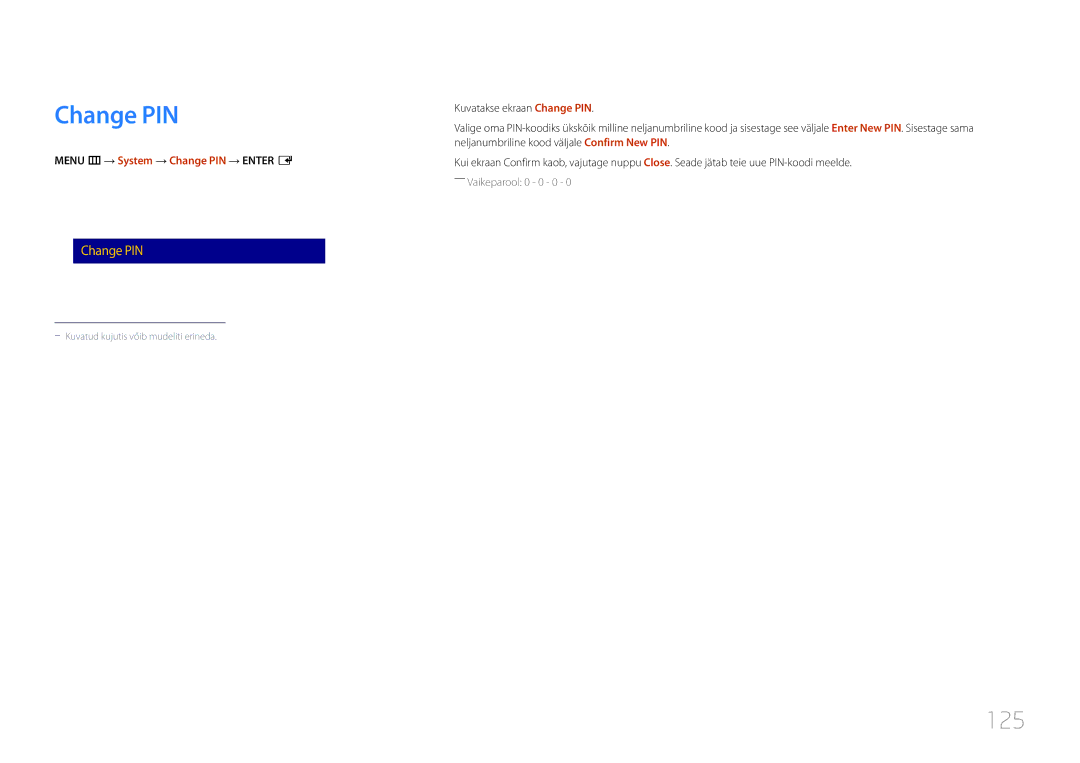 Samsung LH55RHEELGW/EN, LH48RHEELGW/EN manual 125, Menu m → System → Change PIN → Enter E 