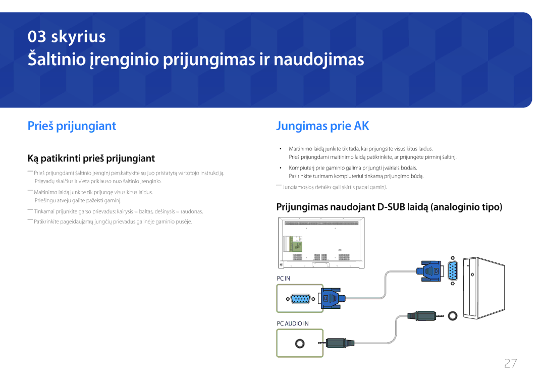 Samsung LH55RHEELGW/EN, LH48RHEELGW/EN Šaltinio įrenginio prijungimas ir naudojimas, Prieš prijungiant, Jungimas prie AK 