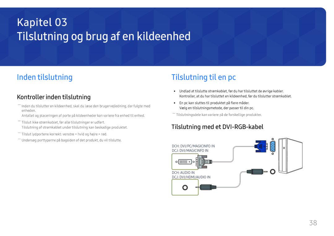 Samsung LH49DCHPLGC/EN, LH49DCJPLGC/EN manual Tilslutning og brug af en kildeenhed, Inden tilslutning, Tilslutning til en pc 