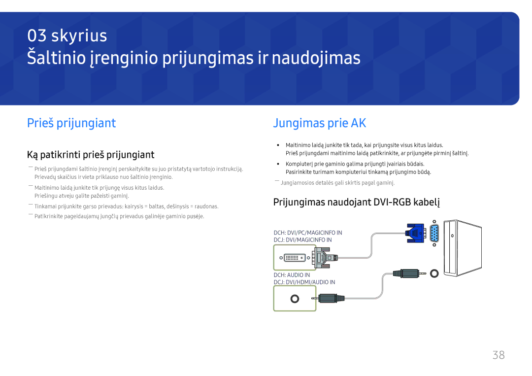 Samsung LH49DCHPLGC/EN, LH49DCJPLGC/EN Šaltinio įrenginio prijungimas ir naudojimas, Prieš prijungiant, Jungimas prie AK 