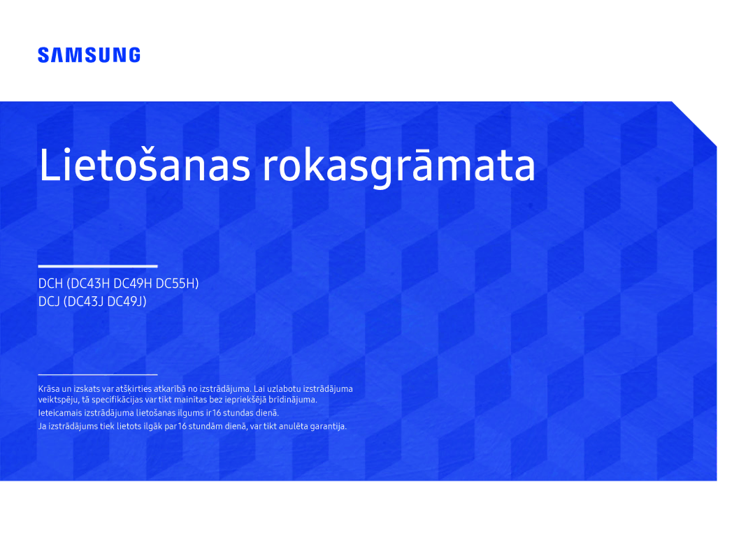 Samsung LH43DCJPLGC/EN, LH49DCJPLGC/EN, LH49DCHPLGC/EN manual Lietošanas rokasgrāmata 