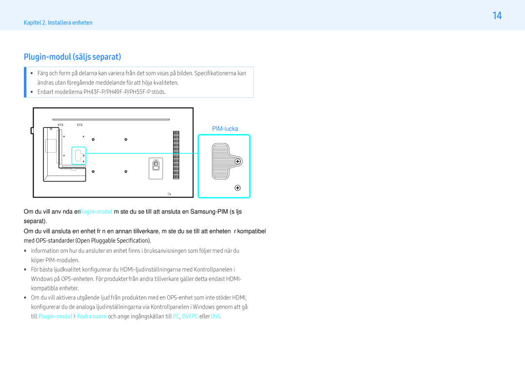 Samsung LH49PHFPBGC/EN, LH49PMFPBGC/EN, LH55PHFPMGC/EN, LH55PHFPBGC/EN, LH43PHFPBGC/EN Plugin-modul säljs separat, PIM-lucka 