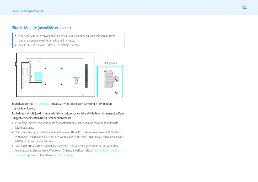 Samsung LH49PHFPBGC/EN, LH49PMFPBGC/EN, LH55PHFPMGC/EN, LH55PHFPBGC/EN manual Plug In Module myydään erikseen, PIM-paikka 