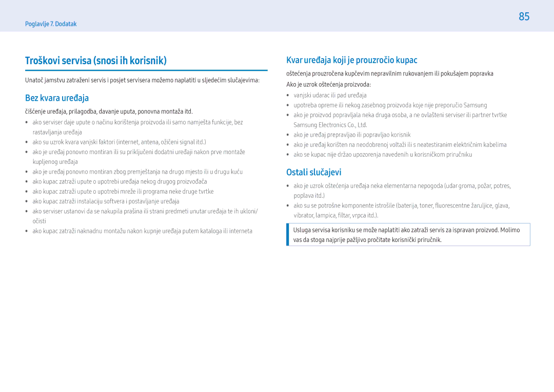 Samsung LH55PHFPMGC/EN manual Troškovi servisa snosi ih korisnik, Bez kvara uređaja, Kvar uređaja koji je prouzročio kupac 