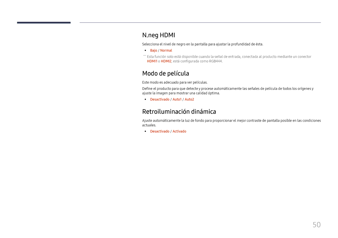 Samsung LH49RMHELGW/EN Neg Hdmi, Modo de película, Retroiluminación dinámica, Bajo / Normal, Desactivado / Auto1 / Auto2 