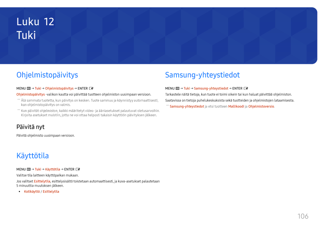 Samsung LH49RMHELGW/EN manual Tuki, OhjelmistopäivitysSamsung-yhteystiedot, Käyttötila, 106, Päivitä nyt 