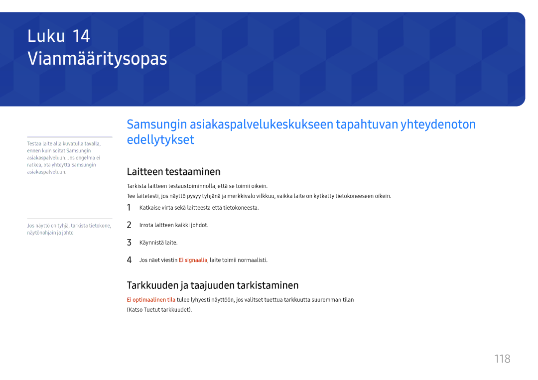 Samsung LH49RMHELGW/EN manual Vianmääritysopas, 118, Laitteen testaaminen, Tarkkuuden ja taajuuden tarkistaminen 