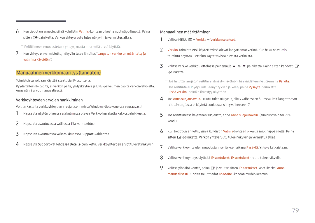 Samsung LH49RMHELGW/EN manual Manuaalinen verkkomääritys langaton, Verkkoyhteyden arvojen hankkiminen 