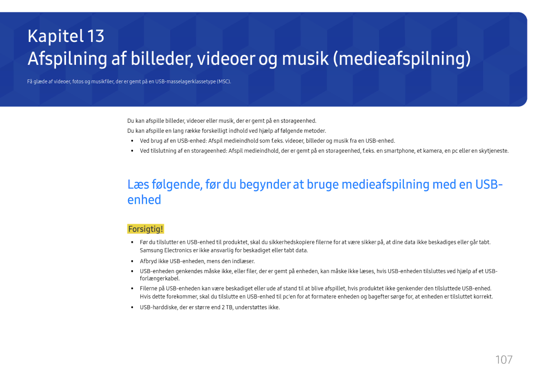 Samsung LH49RMHELGW/EN manual 107, USB-harddiske, der er større end 2 TB, understøttes ikke 