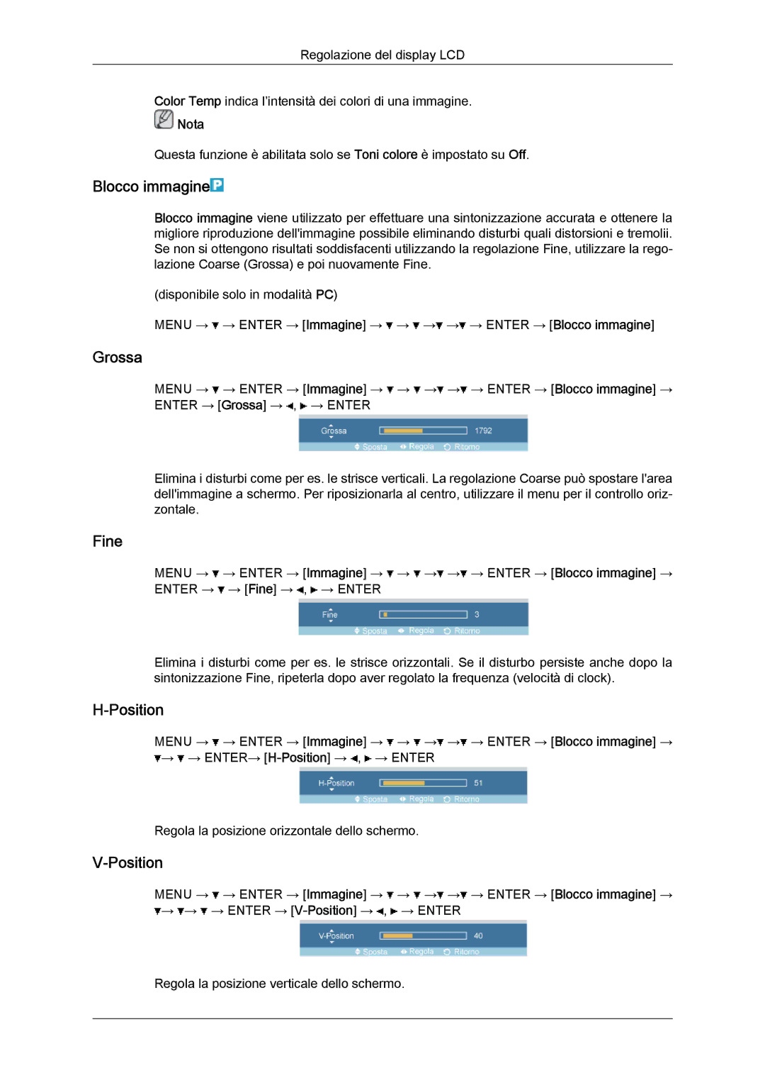 Samsung LH52BPPLBC/EN manual Grossa, Fine, Position, Menu → → Enter → Immagine → → → → → Enter → Blocco immagine 