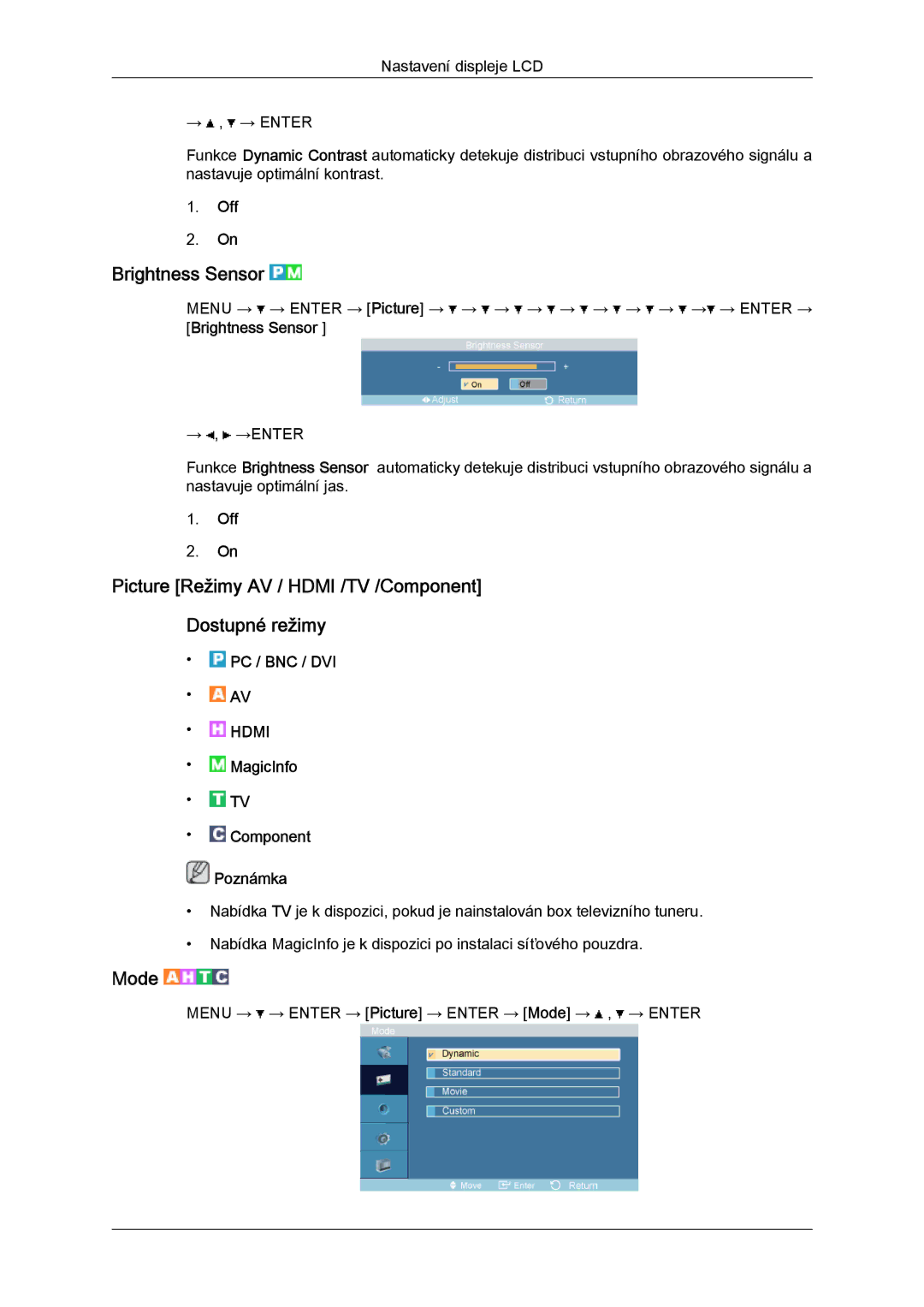 Samsung LH52BPTLBC/EN, LH52BPPLBC/EN Brightness Sensor, Picture Režimy AV / Hdmi /TV /Component Dostupné režimy, Mode, Off 