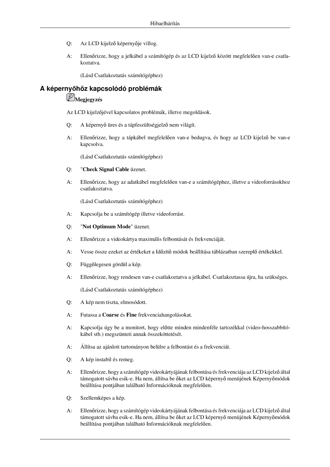 Samsung LH52BPTLBC/EN, LH52BPPLBC/EN Képernyőhöz kapcsolódó problémák, Check Signal Cable üzenet, Not Optimum Mode üzenet 