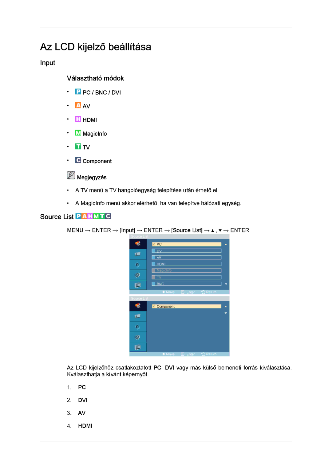 Samsung LH52BPTLBC/EN, LH52BPPLBC/EN Input Választható módok, Source List, Pc / Bnc / Dvi, MagicInfo Component Megjegyzés 