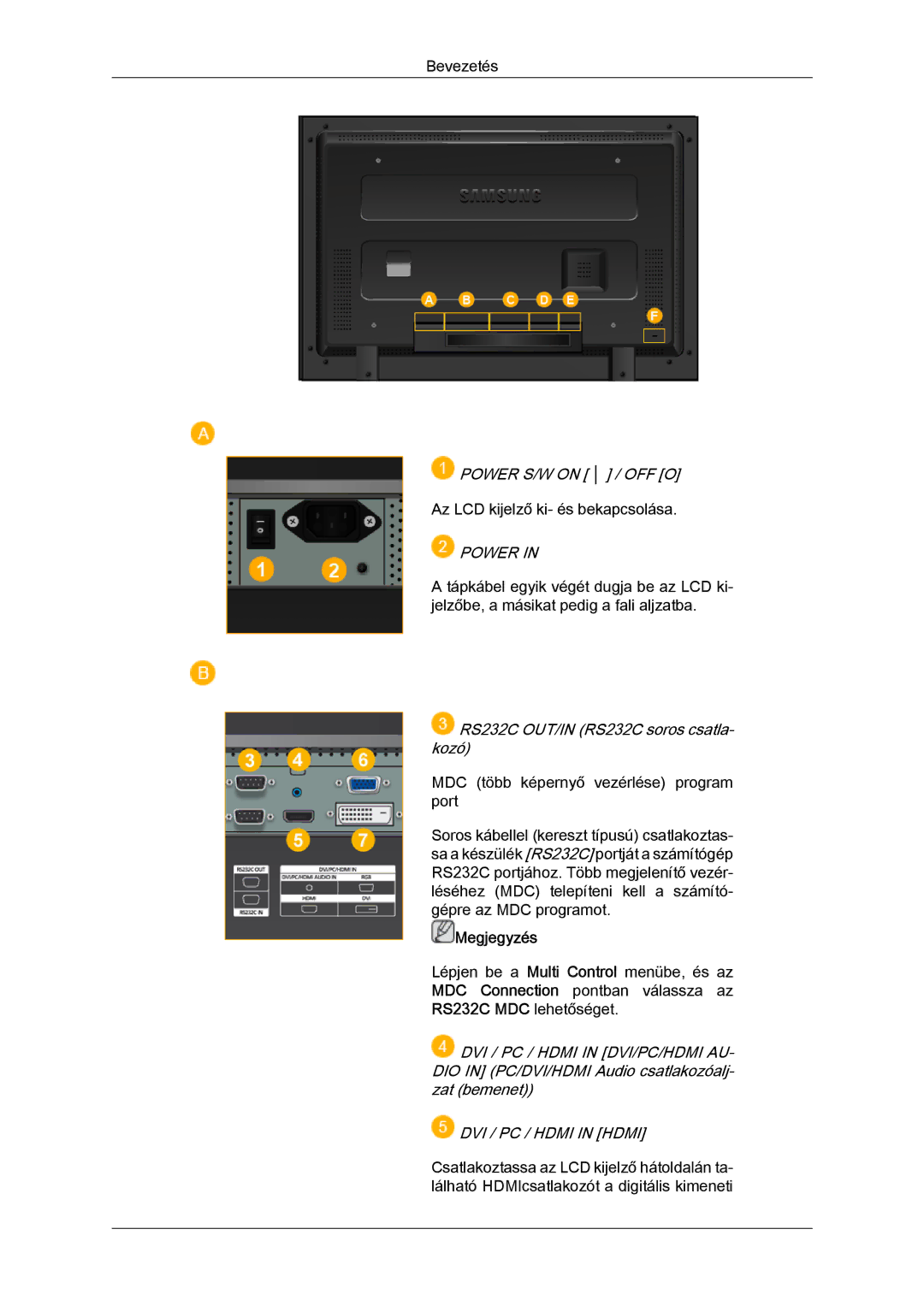 Samsung LH52BPTLBC/EN manual Power S/W on / OFF O, RS232C OUT/IN RS232C soros csatla- kozó, DVI / PC / Hdmi in Hdmi 