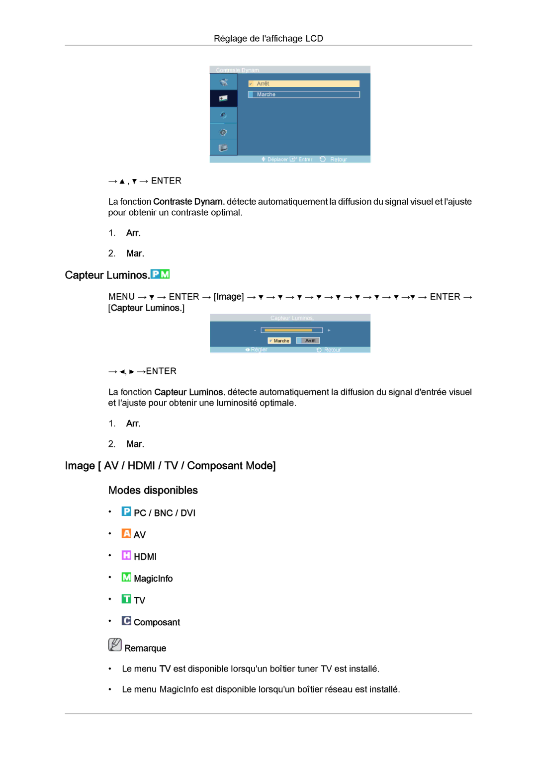 Samsung LH52BPTLBC/EN, LH52BPULBC/EN Capteur Luminos, Image AV / Hdmi / TV / Composant Mode Modes disponibles, Arr Mar 