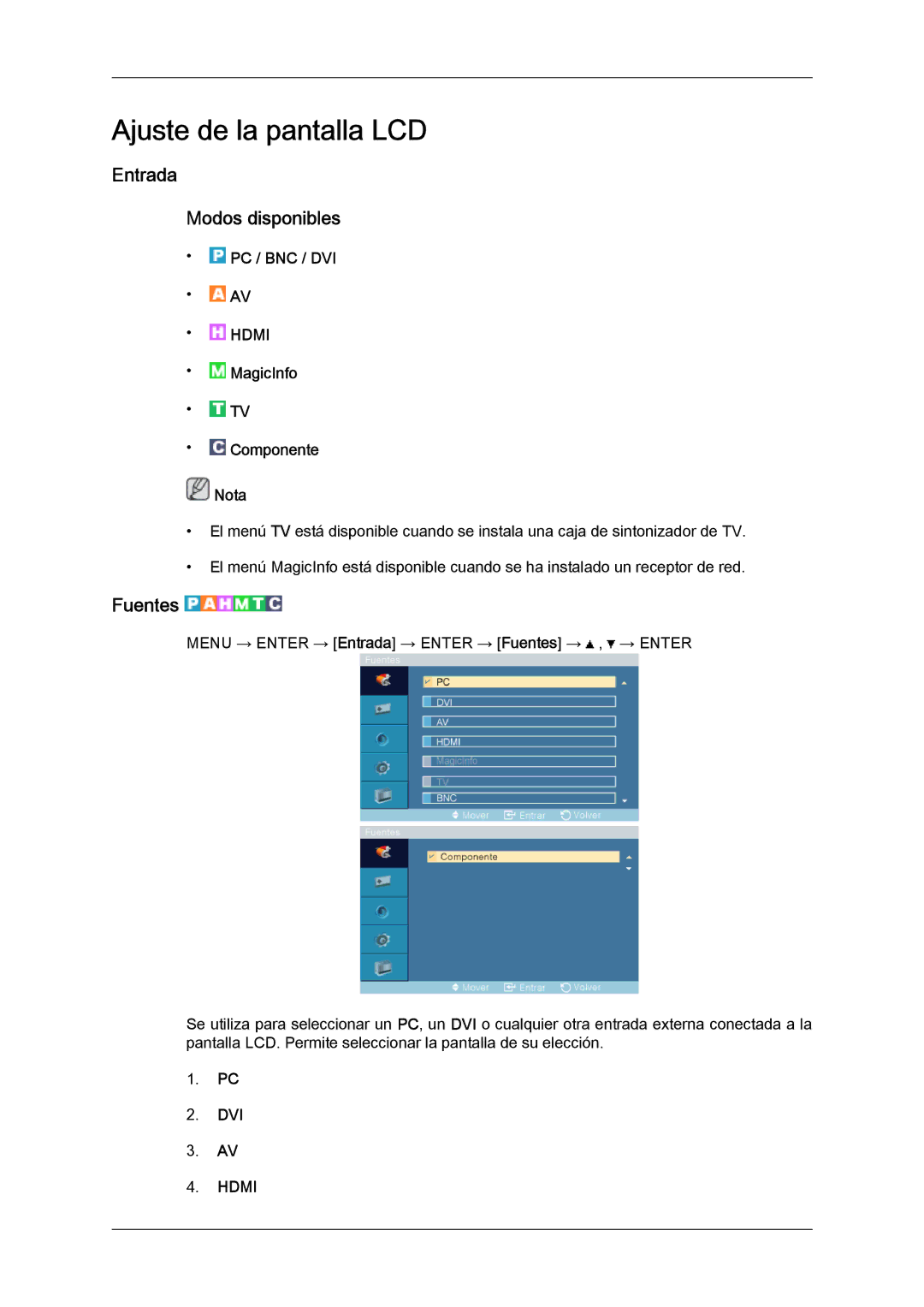 Samsung LH52BPTLBC/EN, LH52BPULBC/EN manual Entrada Modos disponibles, Fuentes, Pc / Bnc / Dvi, MagicInfo Componente Nota 