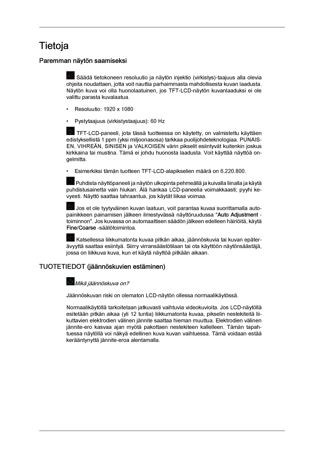 Samsung LH52BPULBC/EN, LH52BPQLBC/EN, LH52BPTLBC/EN manual Paremman näytön saamiseksi, Tuotetiedot jäännöskuvien estäminen 