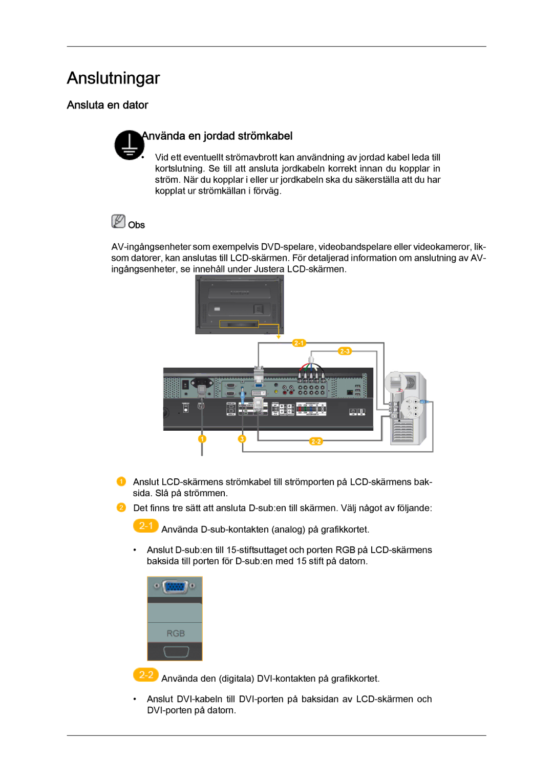 Samsung LH52BPPLBC/EN, LH52BPULBC/EN, LH52BPQLBC/EN manual Anslutningar, Ansluta en dator Använda en jordad strömkabel 