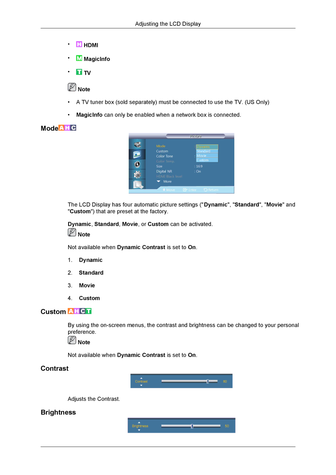 Samsung LH55CSPLBC/XY, LH55CSPLBC/EN manual Contrast, Brightness, Dynamic, Standard, Movie, or Custom can be activated 