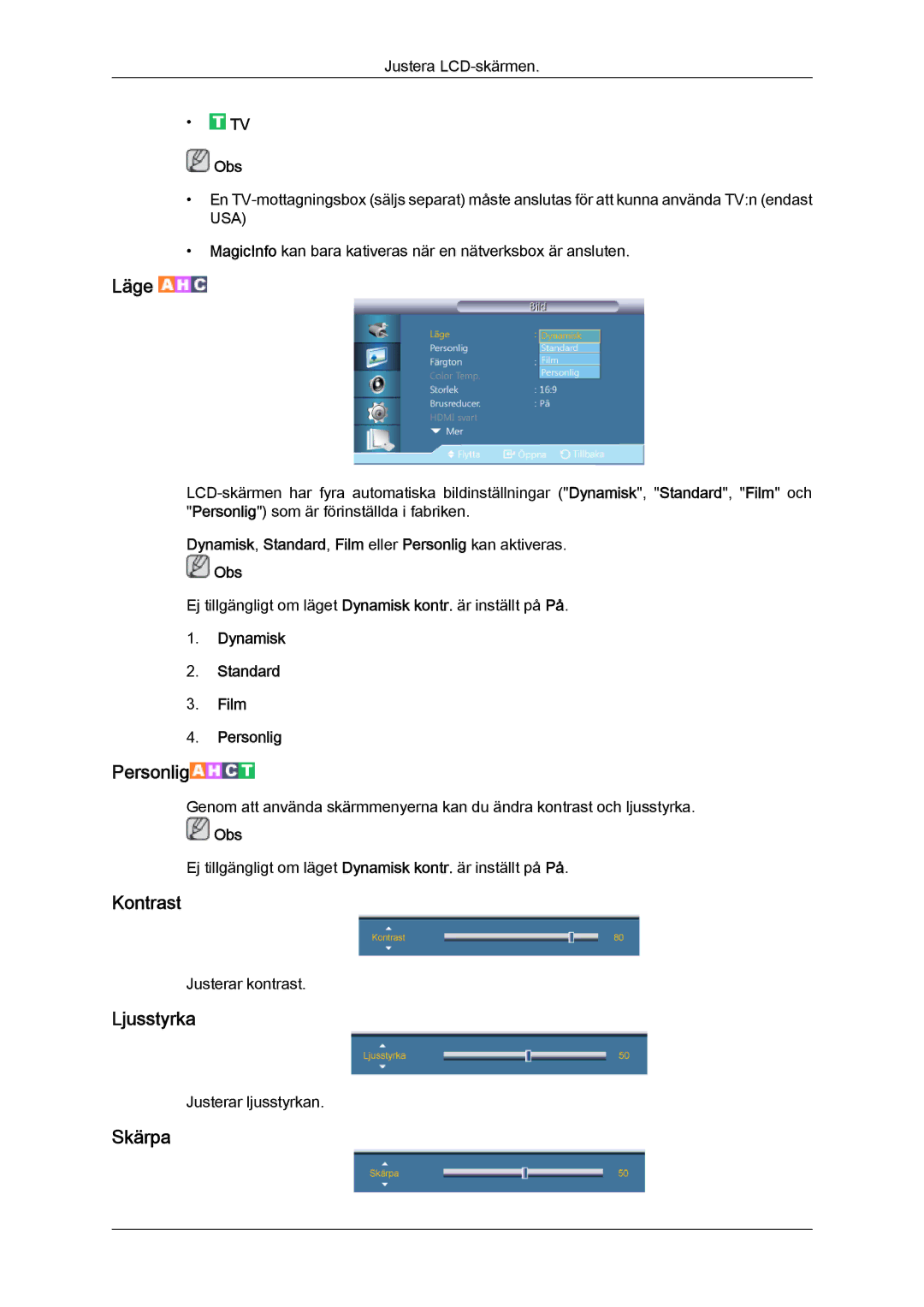 Samsung LH55CSPLBC/EN manual Kontrast, Ljusstyrka, Skärpa, Dynamisk, Standard, Film eller Personlig kan aktiveras Obs 