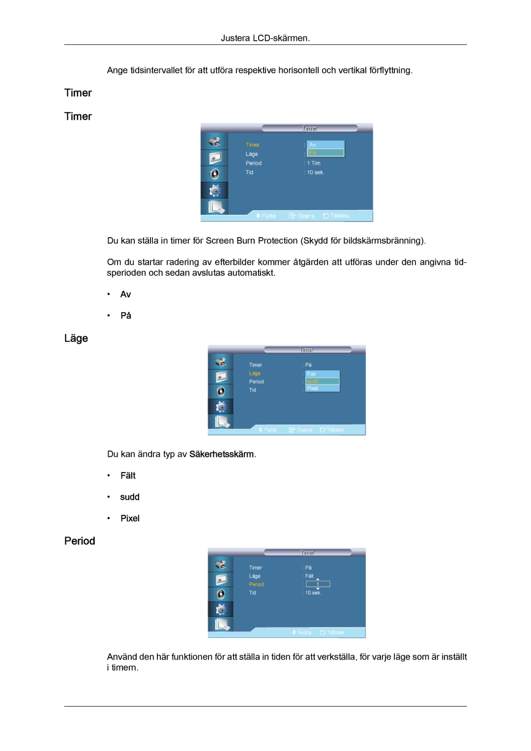 Samsung LH55CSPLBC/EN manual Timer, Period, Fält Sudd Pixel 