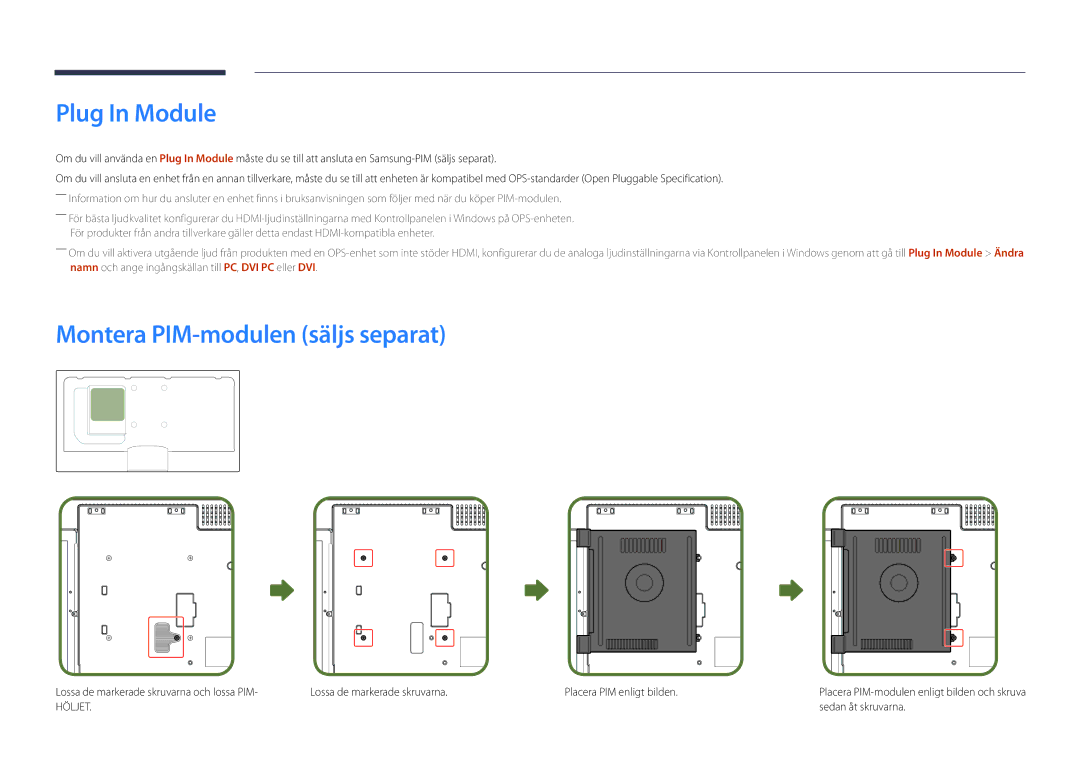 Samsung LH40DHDPLGC/EN, LH55DHDPLGC/EN manual Plug In Module, Montera PIM-modulen säljs separat, Sedan åt skruvarna 