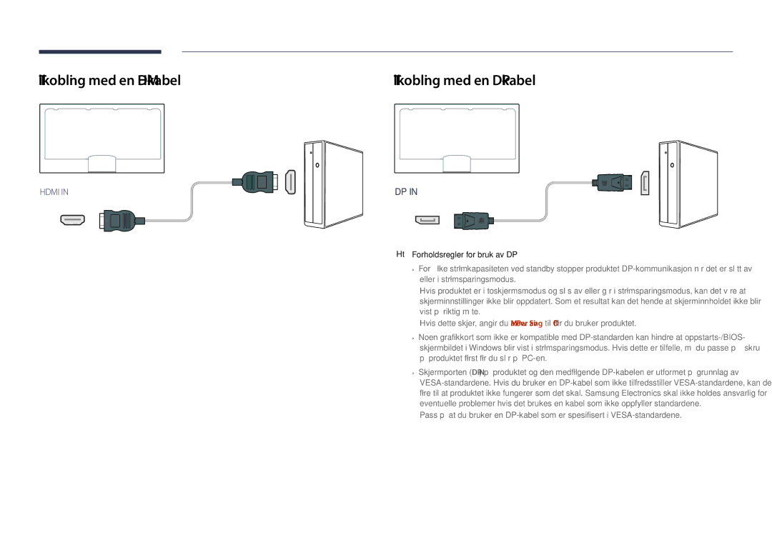 Samsung LH40DHDPLGC/EN manual Tilkobling med en HDMI-kabel, Tilkobling med en DP-kabel, Forholdsregler for bruk av DP 