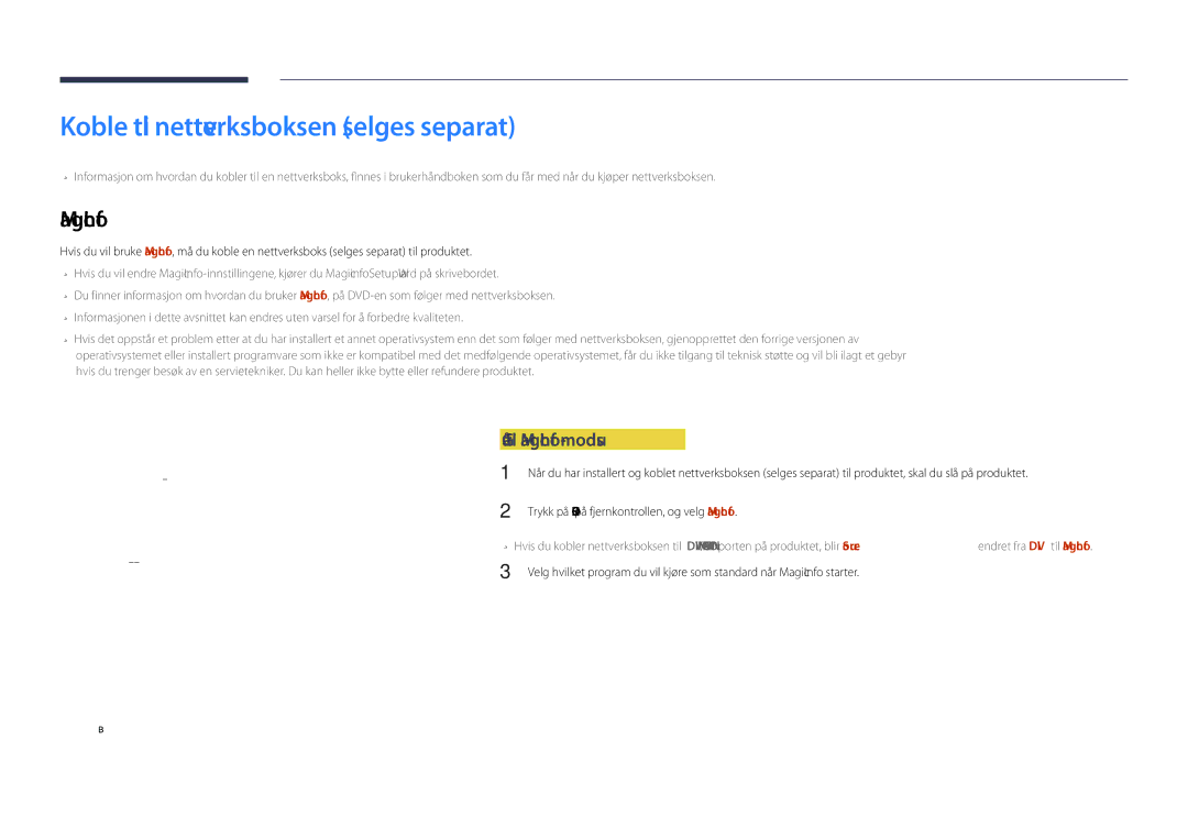 Samsung LH55DHDPLGC/EN, LH48DHDPLGC/EN, LH40DHDPLGC/EN Koble til nettverksboksen selges separat, Gå til MagicInfo-modus 