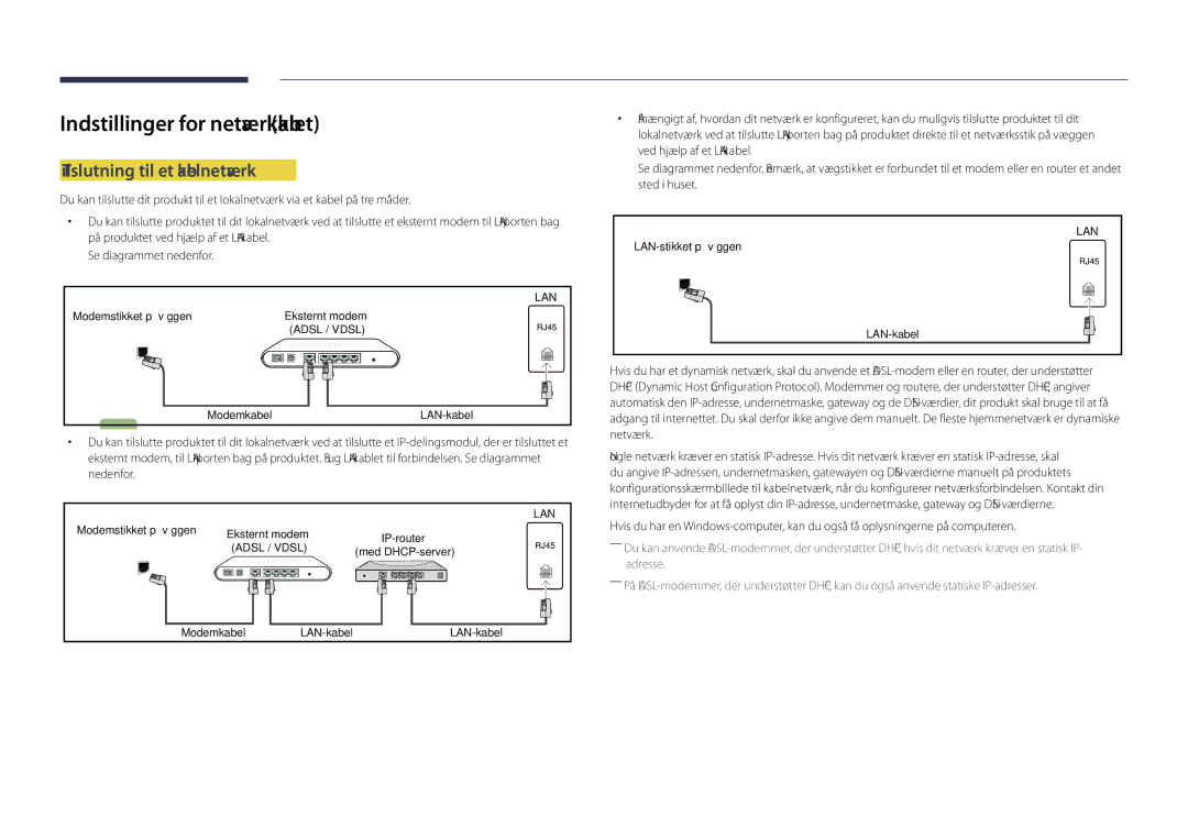 Samsung LH48DHDPLGC/EN, LH55DHDPLGC/EN, LH40DHDPLGC/EN Indstillinger for netværk kablet, Tilslutning til et kabelnetværk 