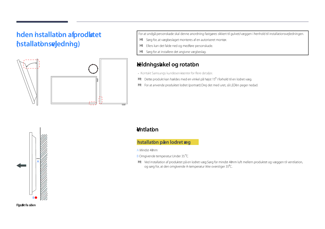 Samsung LH55DHDPLGC/EN, LH48DHDPLGC/EN manual Hældningsvinkel og rotation, Ventilation, Installation på en lodret væg 