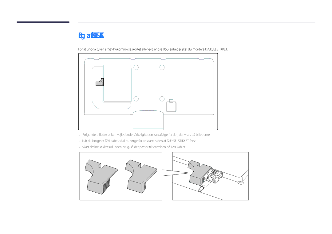 Samsung LH40DHDPLGC/EN, LH55DHDPLGC/EN, LH48DHDPLGC/EN manual Brug af Dækselstik 