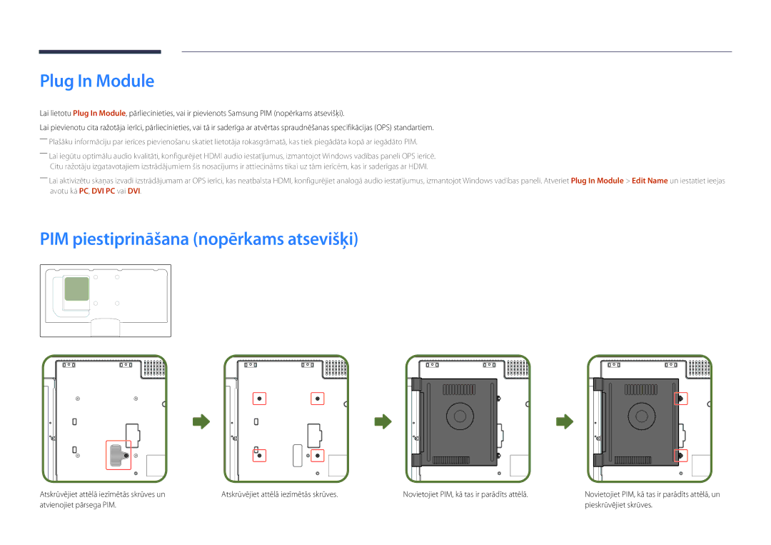 Samsung LH40DHDPLGC/EN Plug In Module, PIM piestiprināšana nopērkams atsevišķi, Atskrūvējiet attēlā iezīmētās skrūves un 