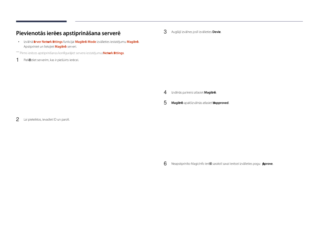 Samsung LH55DHDPLGC/EN manual Pievienotās ierīces apstiprināšana serverī, Apstipriniet un lietojiet MagicInfo serveri 
