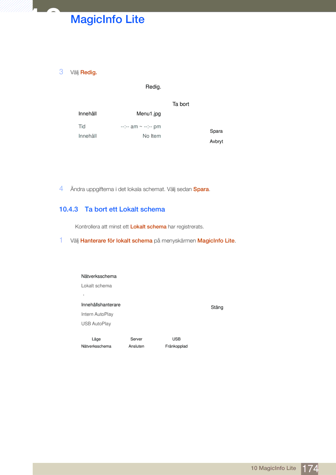 Samsung LH46MDBPLGC/EN, LH55MDBPLGC/EN, LH40MDBPLGC/EN, LH32MDBPLGC/EN manual Ta bort ett Lokalt schema, Välj Redig 