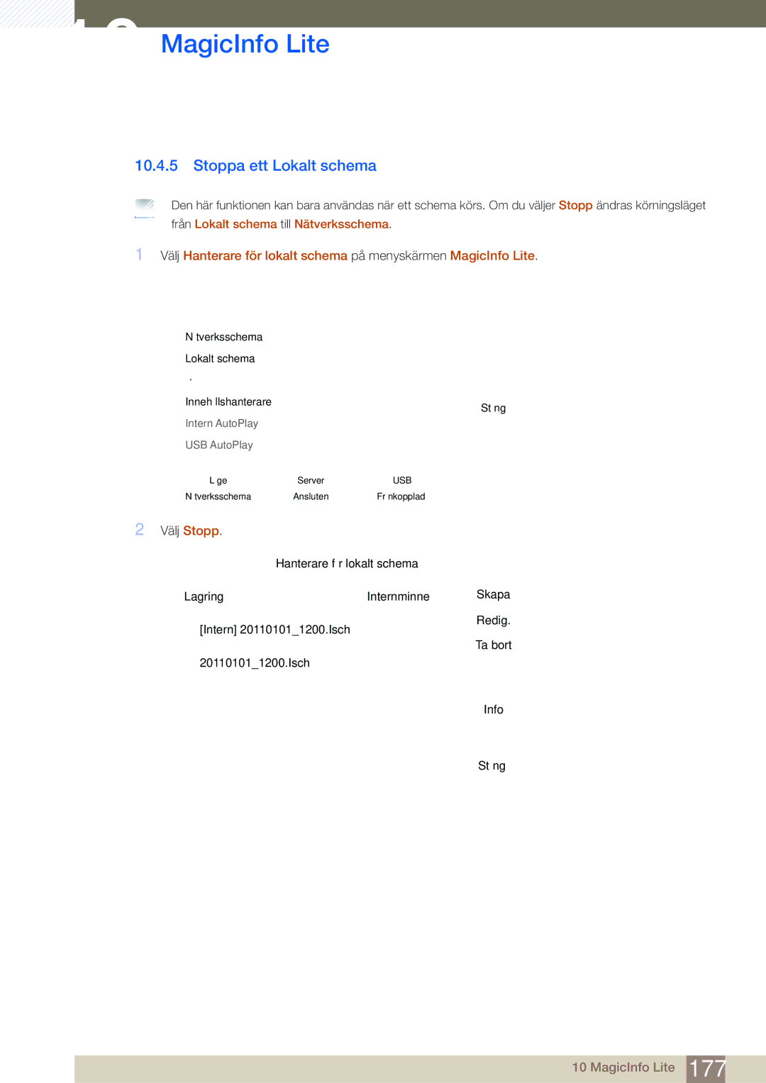 Samsung LH40MDBPLGC/EN, LH55MDBPLGC/EN, LH46MDBPLGC/EN, LH32MDBPLGC/EN manual Stoppa ett Lokalt schema, Välj Stopp 