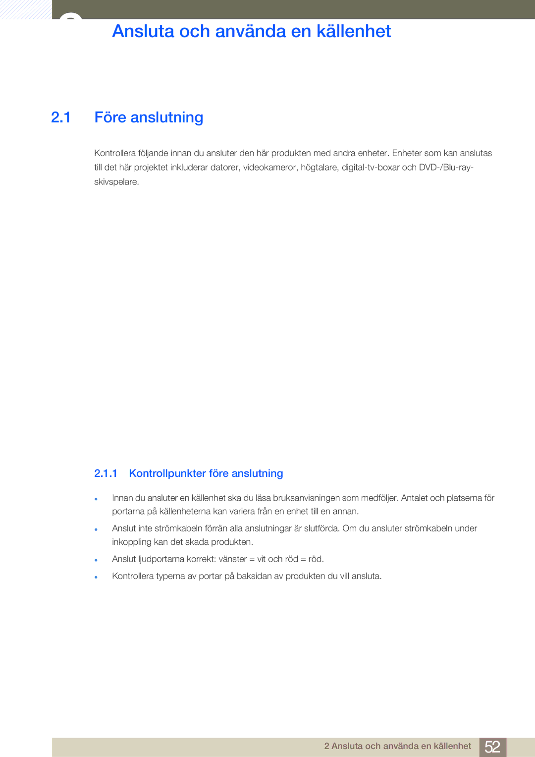 Samsung LH55MDBPLGC/EN, LH40MDBPLGC/EN Ansluta och använda en källenhet, Före anslutning, Kontrollpunkter före anslutning 